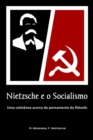Image for Nietzsche e o Socialismo : Uma coletanea acerca do pensamento do filosofo