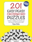 Image for 201 Easy Peasy Crossword Puzzles : Puzzles to challenge and entertain your brain by your favorite puzzle master, Myles Mellor.