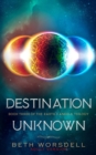 Image for Destination Unknown : Adult version. This is not a revenge battle, It is a universal intervention.