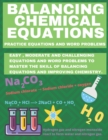 Image for Balancing Chemical Equations : Practice Equations and Word Problems to Improve Chemistry