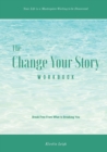 Image for The Change Your Story Workbook