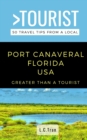 Image for Greater Than a Tourist- Port Canaveral Florida USA : 50 Travel Tips from a Local