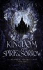 Image for Kingdom of Spirit &amp; Sorrow