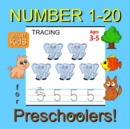 Image for Number Tracing 1-20 for Preschoolers : Number Tracing Workbook for Preschoolers, Kindergarten and Kids Ages 3-5 (Workbooks for Pre-K Smart Kids Book 3)