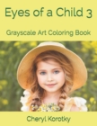 Image for Eyes of a Child 3 : Grayscale Art Coloring Book