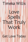 Image for Love Spells That Truly Work : Get Love Today