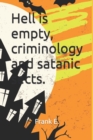 Image for Hell is empty, criminology and satanic sects.