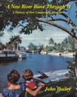 Image for A New River Runs Through It : A History of Fort Lauderdale, Florida