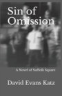 Image for Sin of Omission : A Novel of Suffolk Square