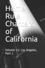 Image for Home Rule Charters of California : Volume 11: Los Angeles, Part 1