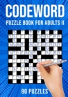 Image for Codeword Puzzle Books for Adults II : Code Breaker / Code Word Puzzlebook 90 Puzzles (UK Version)