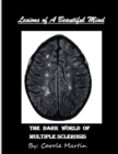 Image for Lesions of A Beautiful Mind : The Dark World of Multiple Sclerosis