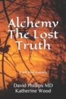 Image for Alchemy The Lost Truth