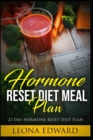 Image for Hormone Reset Diet Meal Plan : 21 Day Hormone Reset Diet Plan