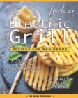 Image for Indoor Electric Grill Recipes for Beginners