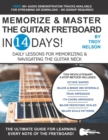 Image for Memorize &amp; Master the Guitar Fretboard in 14 Days : Daily Lessons for Memorizing &amp; Navigating the Guitar Neck