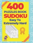Image for 400 Puzzle Book Sudoku Easy To Extremely Hard