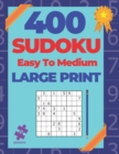 Image for 400 Sudoku Easy To Medium Large Print