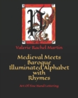 Image for Medieval Meets Baroque Illuminated Alphabet with Rhymes