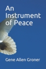 Image for An Instrument of Peace