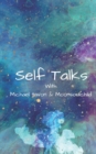 Image for Self Talks : With Michael Tavon &amp; Moonsoulchild