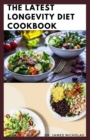 Image for The Latest Longevity Diet Cookbook