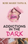 Image for Addictions in the Dark