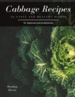 Image for Cabbage Recipes : 16 tasty and healthy dishes for beginners and professionals