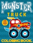 Image for Monster Truck Coloring Book For Kids Ages 3+ : Big Monster Truck Coloring Book for Boys and Girls A Collection Of 25 Monster Truck and Animals Drive Monster Truck Coloring Pages For Kids Ages 3-8 Year