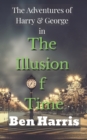 Image for The Adventures of Harry and George : in The Illusion of Time