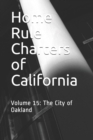 Image for Home Rule Charters of California : Volume 15: The City of Oakland