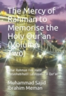 Image for The Mercy of Rahman to Memorise the Holy Qur&#39;an (Volume Two) : Zillur Rahman Fee Hallil Mutashabihatil Lafziyyati Fil Qur&#39;an