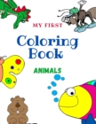 Image for My First Coloring Book Animals : The perfect coloring book for kids ages 3-8