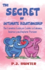 Image for The Secrets of Intimate Relationship : The Complete Guide for Couples to Enhance Intimacy and Inflame Passions