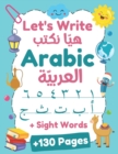 Image for Let&#39;s Write Arabic : Letters Tracing Workbook For Preschoolers, Learn How to Write Arabic Letters and Numbers +130 Practice Pages