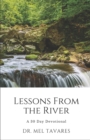 Image for Lessons From The River : A 30 Day Devotional