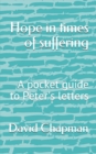 Image for Hope in times of suffering : A pocket guide to Peter&#39;s letters
