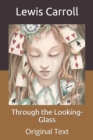 Image for Through the Looking-Glass : Original Text