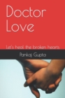Image for Doctor Love : Let&#39;s heal the broken hearts