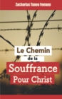 Image for Le Chemin de la Souffrance Pour Christ