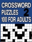 Image for Crossword Puzzles 100 for Adults Book 2 : Crossword Puzzle Book for Adults and Senior Large Print