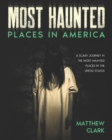 Image for Most Haunted Places in America