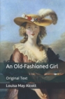 Image for An Old-Fashioned Girl : Original Text