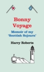 Image for Bonny Voyage : A memoir of my Scottish Sojourn