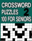 Image for 100 Crossword Puzzles for Seniors Book2 : Crossword Puzzle Book for Adults and Seniors Large Print