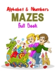 Image for Alphabet &amp; Numbers Mazes Full Book