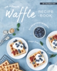 Image for The Ultimate Waffle Recipe Book