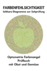 Image for Farbenfehlsichtigkeit Ishihara Diagramme zur Sehprufung Optometrie Farbmangel Prufbuch mit Obst und Gemuse