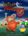 Image for What Monsters Do