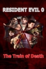 Image for Resident Evil 0 : The Train of Death
